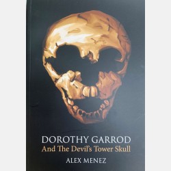 Dorothy Garrod And the Devil's Tower Skull (Alex Menez) Dorothy Garrod And the Devil's Tower Skull (Alex Menez)